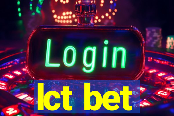 lct bet